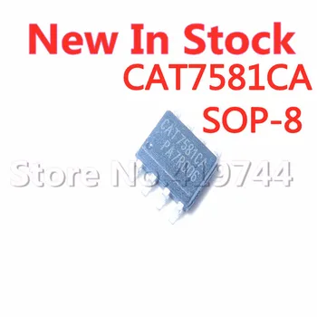 5 шт./ЛОТ CAT7581CA SOP-8 SMD чип управления питанием CAT7581 В наличии новая оригинальная микросхема