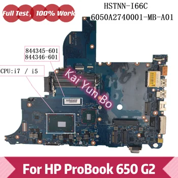 6050A2740001 Для HP ProBook 650 G2 Материнская плата ноутбука 844346-601 844345-601 HSTNN-I66C 6050A2740001-MB-A01 i5-6440HQ i7-6820HQ