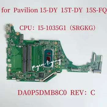 DA0P5DMB8C0 Материнская плата 15S-FQ для HP Pavilion 15-DY 15T-DY Материнская плата ноутбука Процессор: I5-1035G1 SRGKG DDR4 L71756-601 L71756-001
