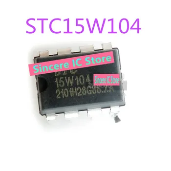 STC15W104-35I-DIP8 15W104 DIP8 встроенный 8-контактный микроконтроллер совершенно новый и оригинальный