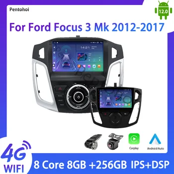 Автомобильное Радио Pentohoi Для Ford Focus 3 Mk 2012-2017 Android 12 DVD Мультимедийный Видеоплеер Стерео Carplay Auto GPS WIFI Подарочные Инструменты 0