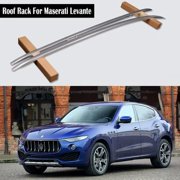 Багажник на крышу из алюминиевого сплава для Maserati Levante 2016-2023 Рейлинги, перекладины для багажника, верхняя перекладина, рейлинговые коробки для багажника
