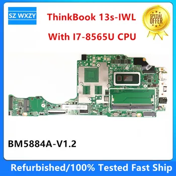 Восстановленная Материнская плата для ноутбуков ThinkBook 13s-IWL с процессором I7-8565U FRU 5B20S42587 5B20S42780 5B20S42776 BM5884A-V1.2